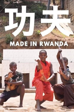 Kung Fu: Made in Rwanda (2024) Kung Fu: Made in Rwanda (2024)