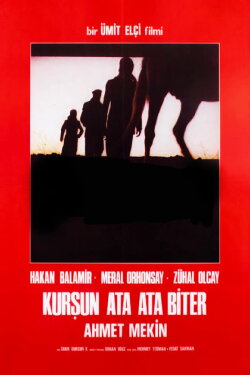 Kurşun Ata Ata Biter (1985) Kurşun Ata Ata Biter (1985)