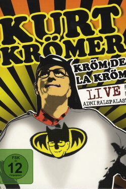Kurt Krömer - Kröm de la Kröm (2010) Kurt Krömer - Kröm de la Kröm (2010)