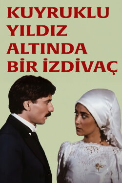 Kuyruklu Yıldız Altında Bir İzdivaç (1987) Kuyruklu Yıldız Altında Bir İzdivaç (1987)
