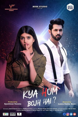 Kya Hum Bojh Hai (2021)