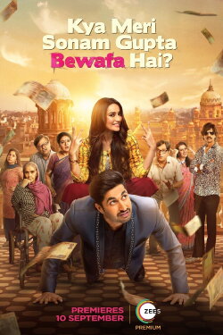 Kya Meri Sonam Gupta Bewafa Hai? (2021) Kya Meri Sonam Gupta Bewafa Hai? (2021)
