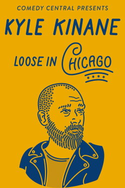 Kyle Kinane: Loose in Chicago (2016) Kyle Kinane: Loose in Chicago (2016)