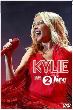 Kylie Minogue: BBC Radio 2 Live in Hyde Park (2018) Kylie Minogue: BBC Radio 2 Live in Hyde Park (2018)