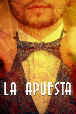 La apuesta (2005) La apuesta (2005)