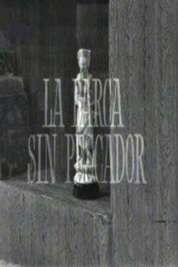 La barca sin pescador (1950) La barca sin pescador (1950)