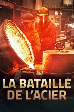 La Bataille de l'acier (2018) La Bataille de l'acier (2018)