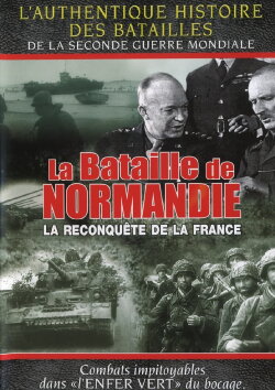 La bataille de Normandie - La reconquête de la France (2008) La bataille de Normandie - La reconquête de la France (2008)