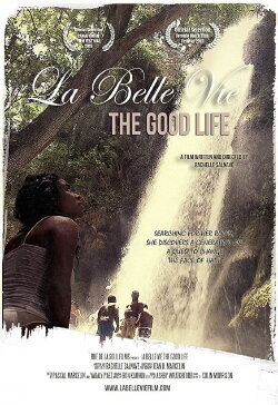 La Belle Vie: The Good Life (2015) La Belle Vie: The Good Life (2015)