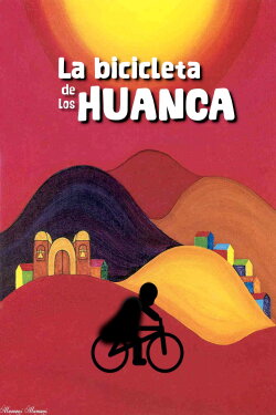 La bicicleta de los Huanca (2007) La bicicleta de los Huanca (2007)