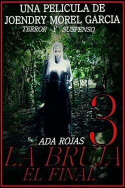 La Bruja 3: El Final (2021)