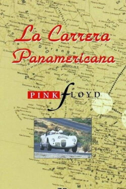 La Carrera Panamericana with Music by Pink Floyd (1992) La Carrera Panamericana with Music by Pink Floyd (1992)