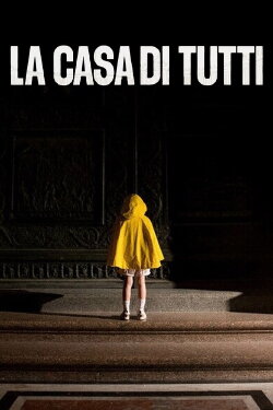 La casa di tutti (2024) La casa di tutti (2024)