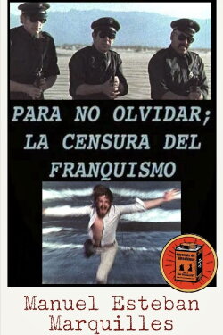 La Censura del Franquismo (1973) La Censura del Franquismo (1973)