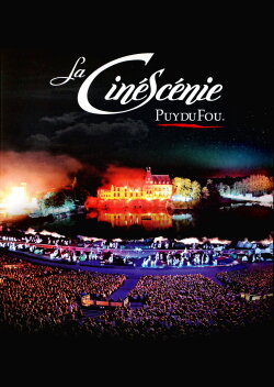 La Cinéscénie - Puy du Fou (2009) La Cinéscénie - Puy du Fou (2009)