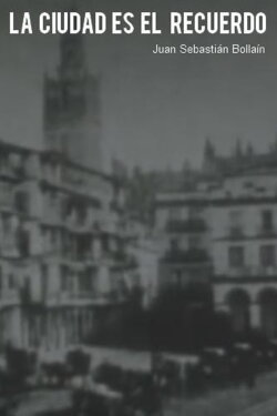 La ciudad es el recuerdo (1978) La ciudad es el recuerdo (1978)