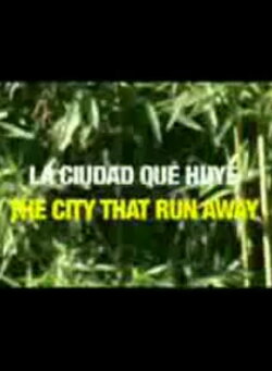 La ciudad que huye (2006) La ciudad que huye (2006)