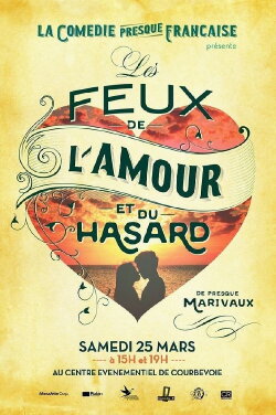 La Comédie presque française : Les Feux de l'amour et du hasard (2017) La Comédie presque française : Les Feux de l'amour et du hasard (2017)
