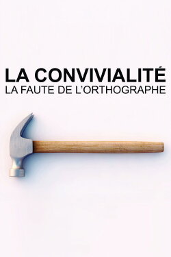 La Convivialité (2018) La Convivialité (2018)