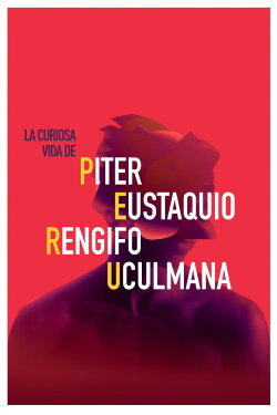 La curiosa vida de Piter Eustaquio Rengifo Uculmana (2014)