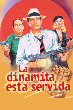 La dinamita está servida (1968) La dinamita está servida (1968)