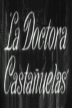 La doctora Castañuelas (1950) La doctora Castañuelas (1950)