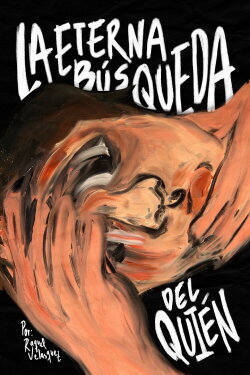 La Eterna Búsqueda del Quién (2024) La Eterna Búsqueda del Quién (2024)