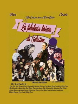 La fabuleuse histoire de Célestine (2016) La fabuleuse histoire de Célestine (2016)