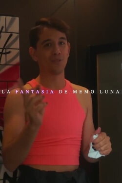 La Fantasía de Memo Luna (2019) La Fantasía de Memo Luna (2019)