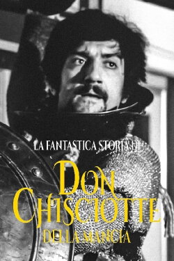 La fantastica storia di Don Chisciotte della Mancia (1970) La fantastica storia di Don Chisciotte della Mancia (1970)