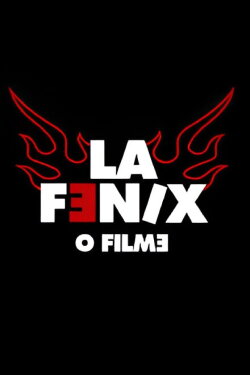 La Fênix, o Filme (2023) La Fênix, o Filme (2023)