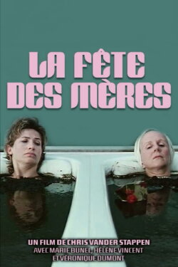 La fête des mères (1998) La fête des mères (1998)