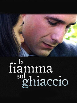 La fiamma sul ghiaccio (2006) La fiamma sul ghiaccio (2006)