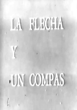 La flecha y un compás (1950) La flecha y un compás (1950)
