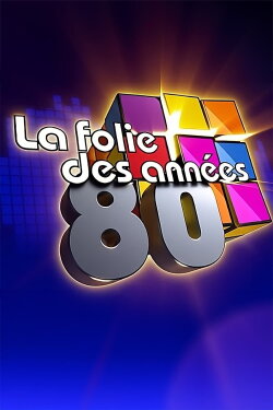 La folie des années 80 (2008) La folie des années 80 (2008)