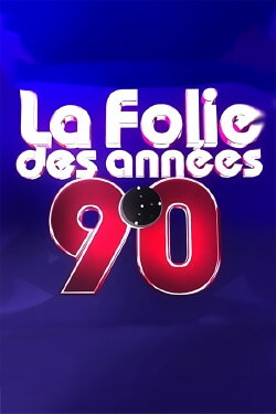 La folie des années 90 (2010) La folie des années 90 (2010)