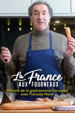 La France aux fourneaux (2020) La France aux fourneaux (2020)