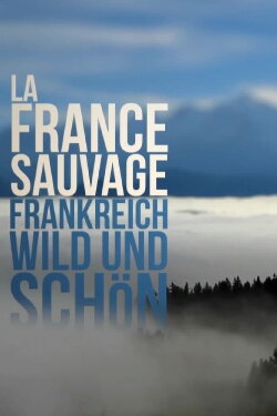 La France sauvage (2012) La France sauvage (2012)