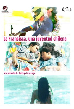 La Francisca, a Chilean Youth (2020) La Francisca, a Chilean Youth (2020)