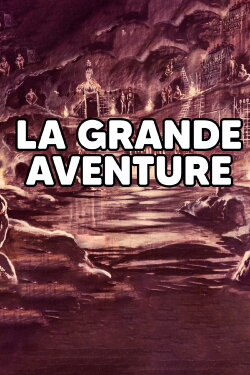 LA GRANDE AVENTURE (2024) LA GRANDE AVENTURE (2024)