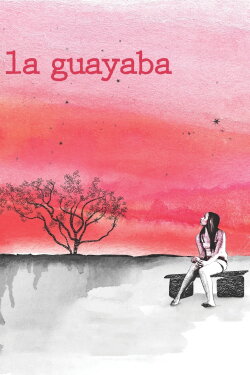 La Guayaba (2012)