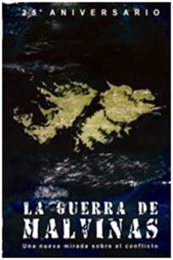 La Guerra de las Malvinas. Una nueva mirada sobre el conflicto (2006)