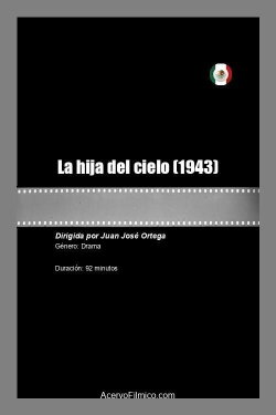 La hija del cielo (1943) La hija del cielo (1943)