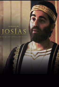 La historia de Josías, un rey que amó a Jehová y odió lo malo (2019)