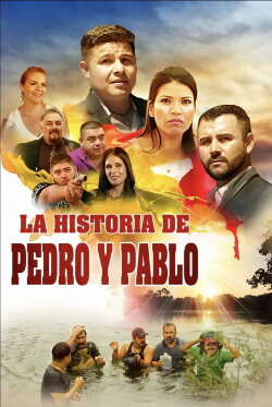 La Historia De Pedro y Pablo (2018) La Historia De Pedro y Pablo (2018)