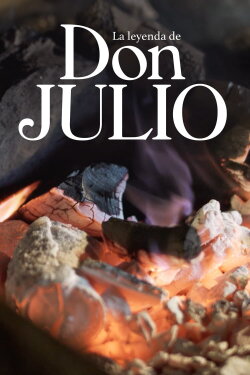 La leyenda de Don Julio: Corazón y hueso (2019) La leyenda de Don Julio: Corazón y hueso (2019)