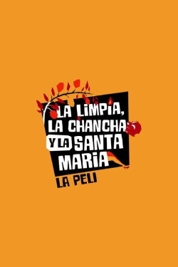 La Limpia, la Chancha y la Santa María (2017) La Limpia, la Chancha y la Santa María (2017)
