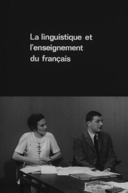 La Linguistique et l'Enseignement du français (1970) La Linguistique et l'Enseignement du français (1970)