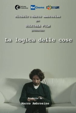 La logica delle cose (2013) La logica delle cose (2013)