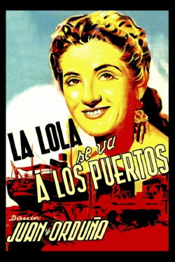 La Lola se va a los puertos (1947) La Lola se va a los puertos (1947)